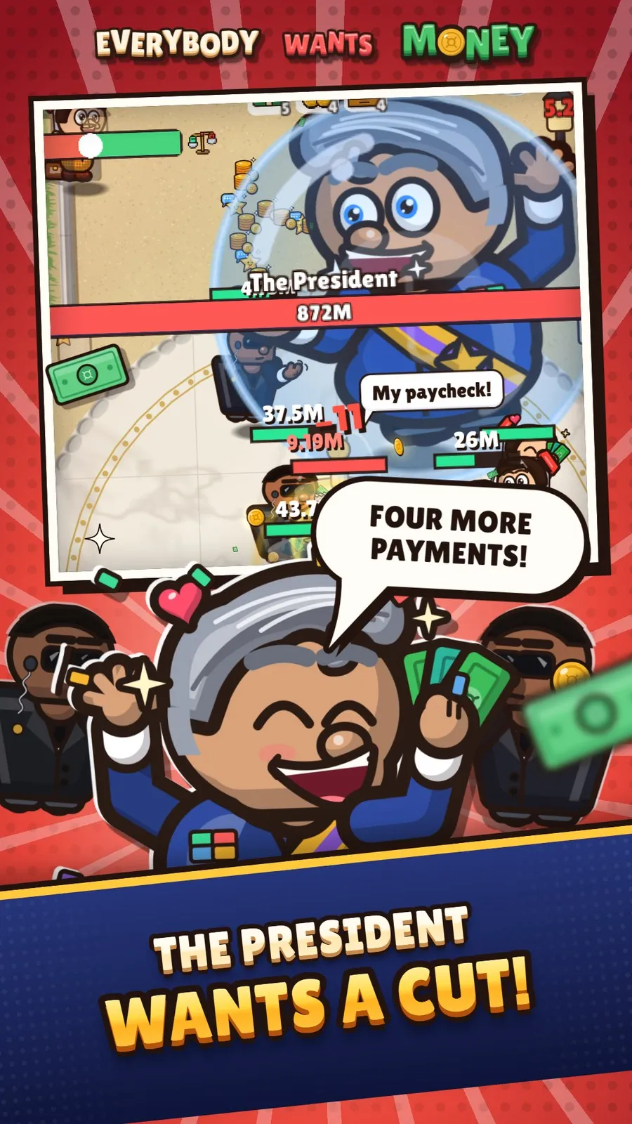 The President boss fight: “The president wants a cut!”