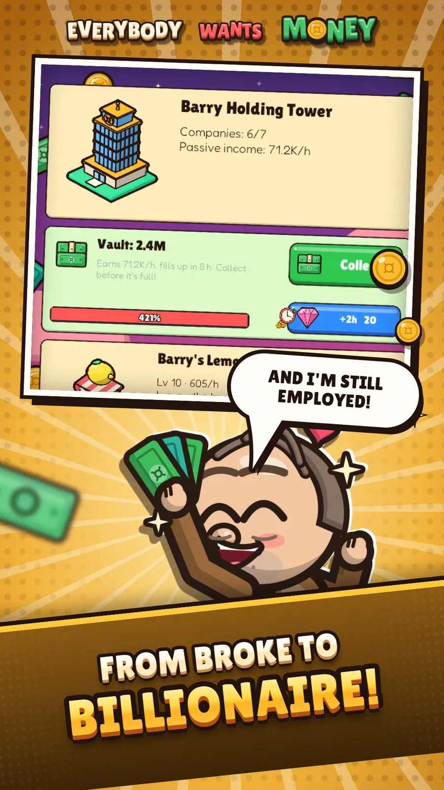 The holding company screen: “From broke to billionaire!”